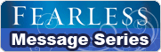 Current Church Message Series - Fearless!